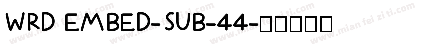 WRD EMBED-SUB-44字体转换